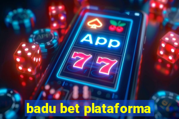 badu bet plataforma